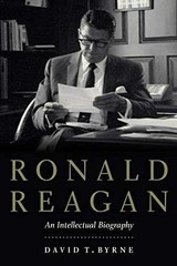 Ronald Reagan: An Intellectual – Hardcover, by Byrne David T. – Very Good z