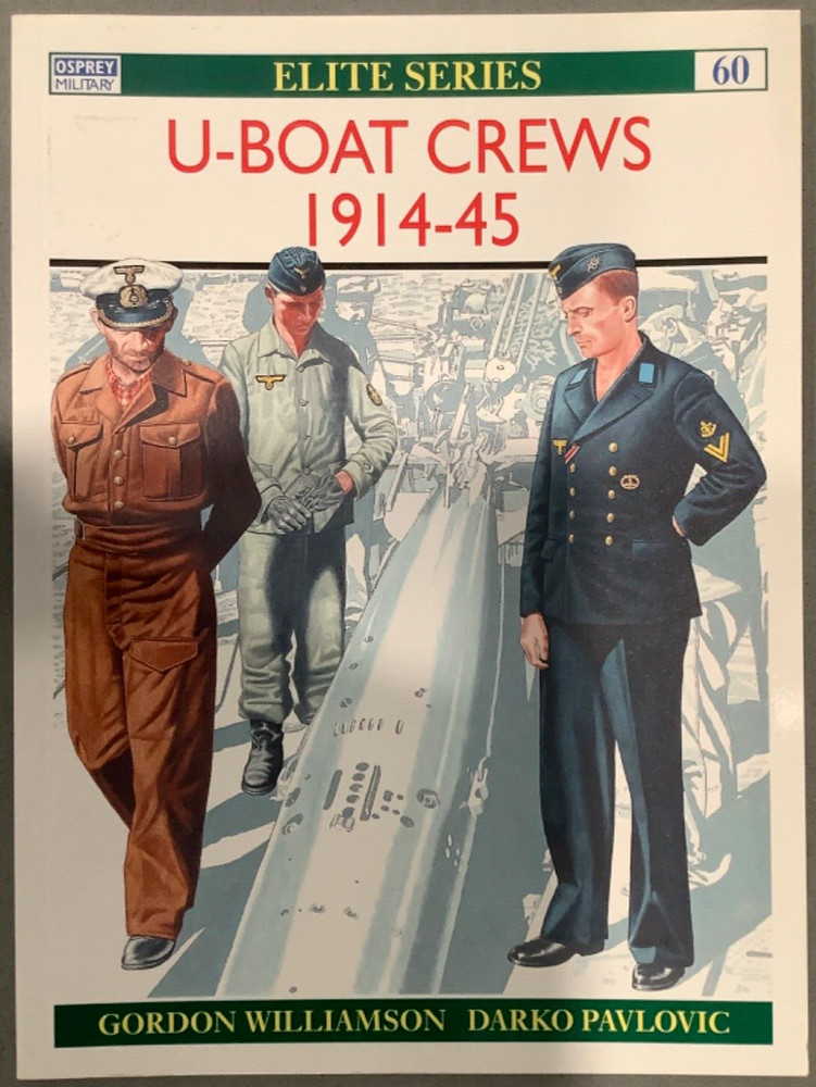U-Boat Crews 1914-45 Osprey Military Elite Series 60 Gordon Williamson Pavlovic
