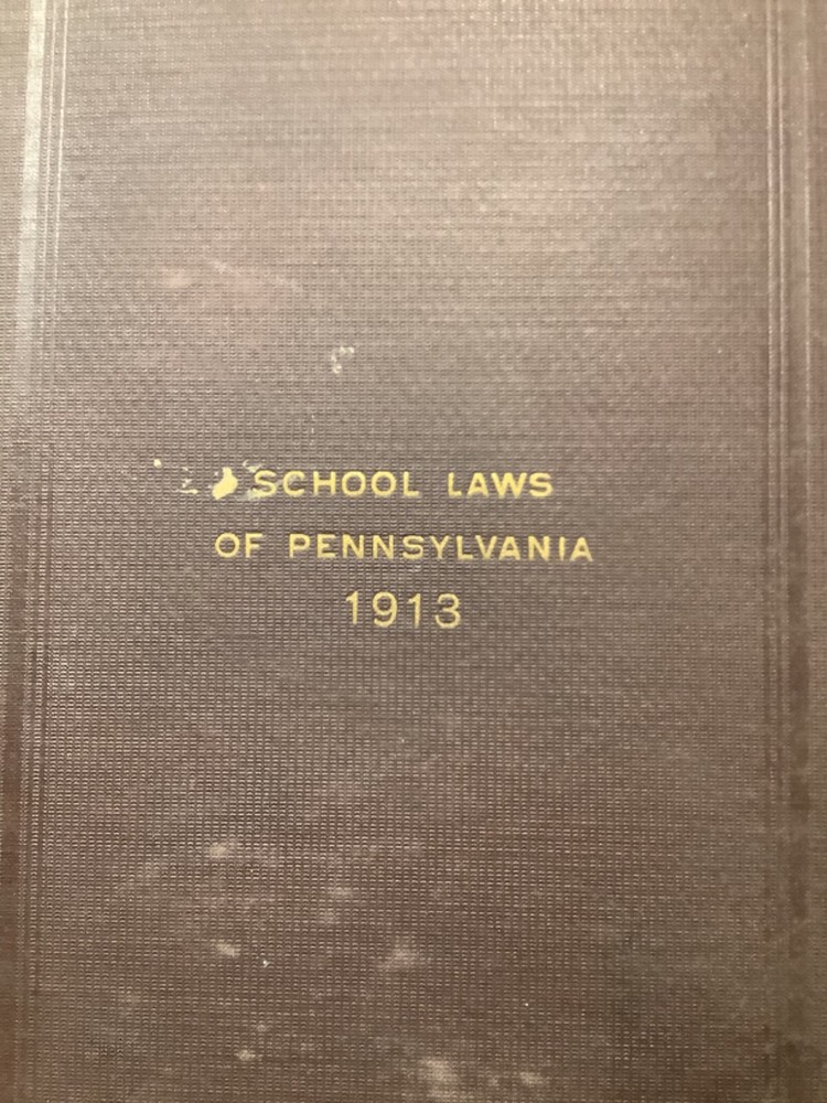 1913 School Laws of Pennsylvania. Hardcover. 218 pages. Vintage.