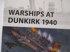 Warships at Dunkirk 1940 – Osprey New Vanguard 349
