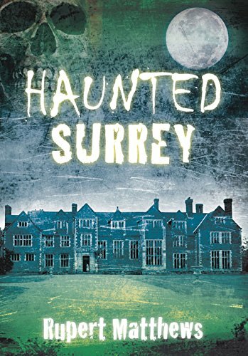 Haunted Surrey by Matthews, Rupert Book The Fast Free Shipping