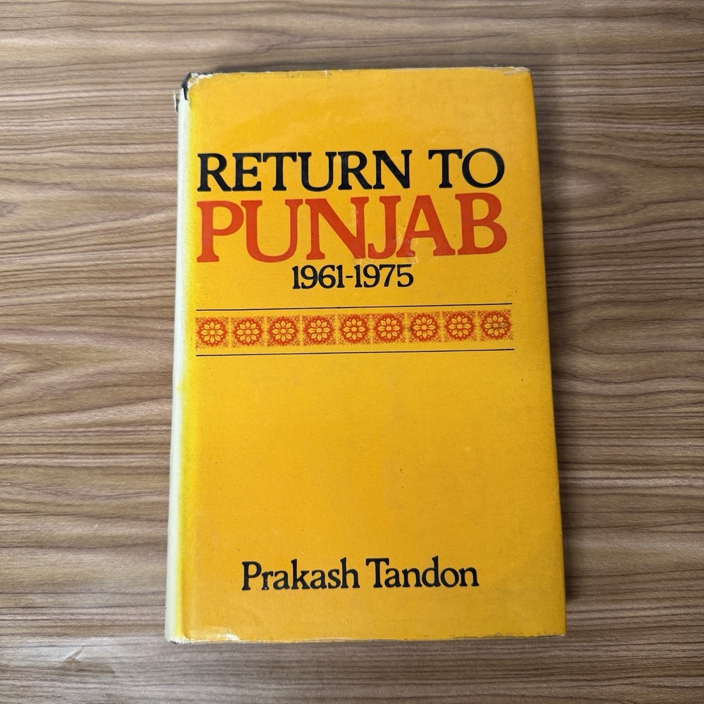 Return to Punjab 1961-1975 by Prakash Tandon India Punjabi 1980 Hardcover