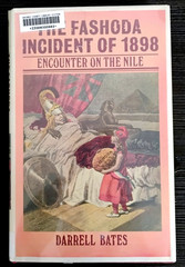 Fashoda Incident of 1898 by Darrell Bates VG HC DJ Ex-Lib Oxford Univ Press 1984