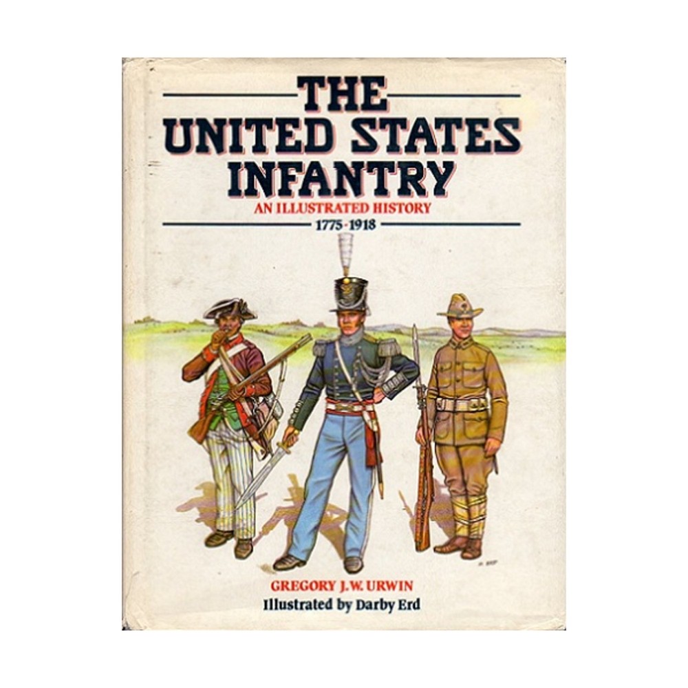 Blandford Historical B United States Infantry – An Illustrated History 177 EX