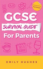 GCSE Survival Guide For Parents by Hughes, Emily Book The Fast Free Shipping