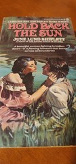 HOLD BACK THE SUN by June Lund Shiplett Signet Book 1st Printing 1981 Paperback