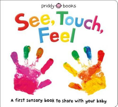 See, Touch, Feel: A First Sensory Book – Board book By Priddy, Roger – VERY GOOD