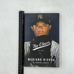 THE CLOSER: MY STORY Mariano Rivera Wayne Coffey Little Brown HC 1st Ed signed