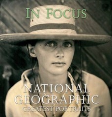 In Focus : National Geographic Greatest Photographs by National Society…