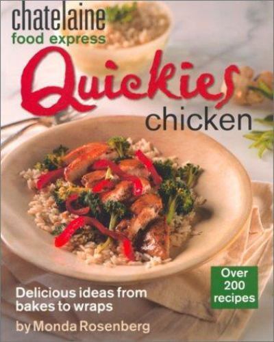 Quickies Chicken (Chatelaine Food Express), Chatelaine,Rosenberg, Monda, Very Go