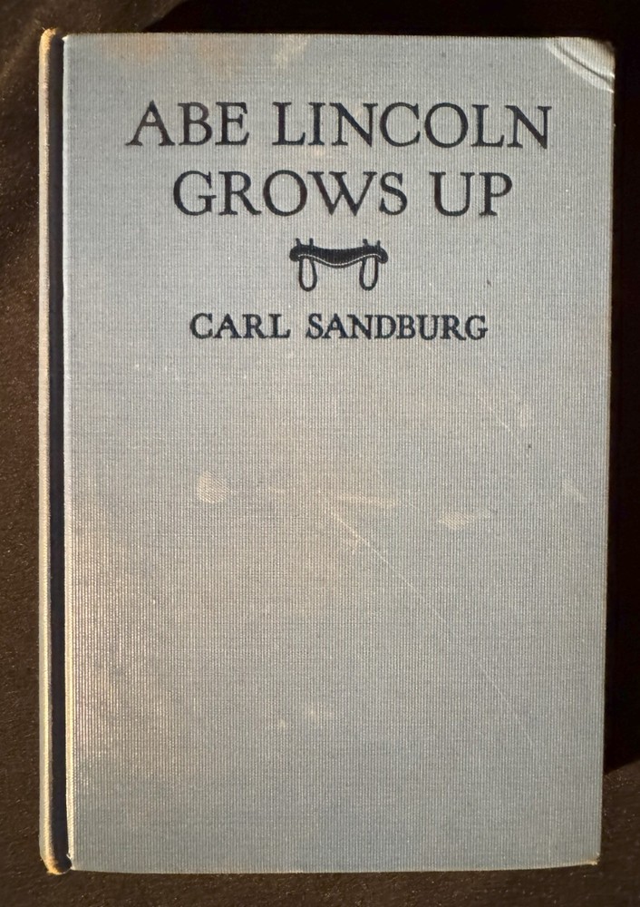 Abe Lincoln Grows Up by Carl Sandburg – Hardcover 1938 – 180 Pages