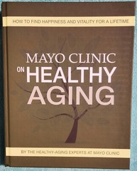 Mayo Clinic On Healthy Aging 2013 First Edition Hardcover 415 Pages