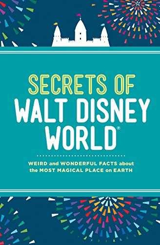 Secrets of Walt Disney World: Weird – Hardcover, by Williams Dinah – Very Good