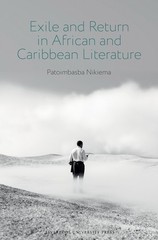 Exile And Return In African And Caribbean Literature
