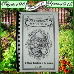 1915 Gardening Made Easy 198 Pages