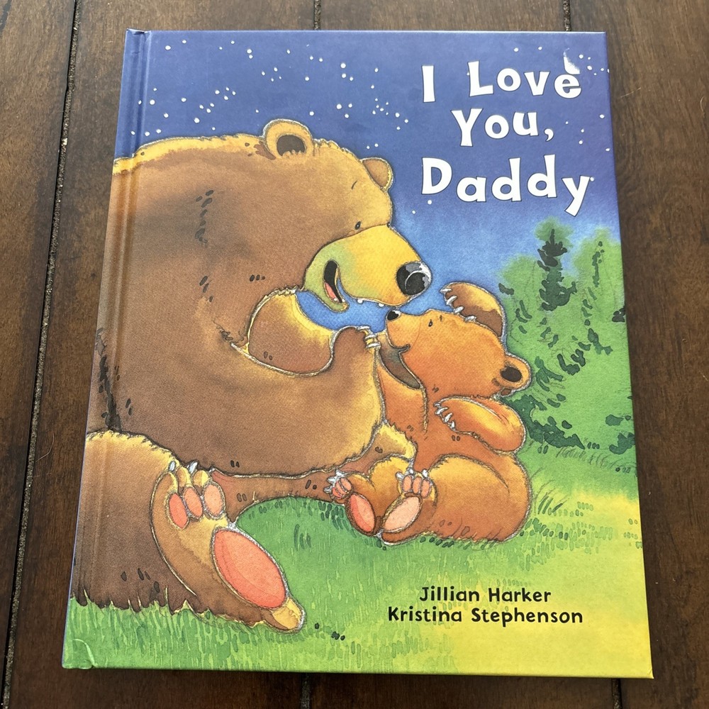 I Love You, Daddy by Jillian Harker (Hardcover)