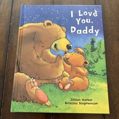 I Love You, Daddy by Jillian Harker (Hardcover)