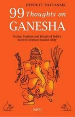 99 Thoughts On Ganesha