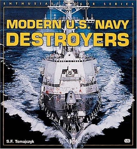 Modern U.S. Navy Destroyers (Enthusiast Color Series)