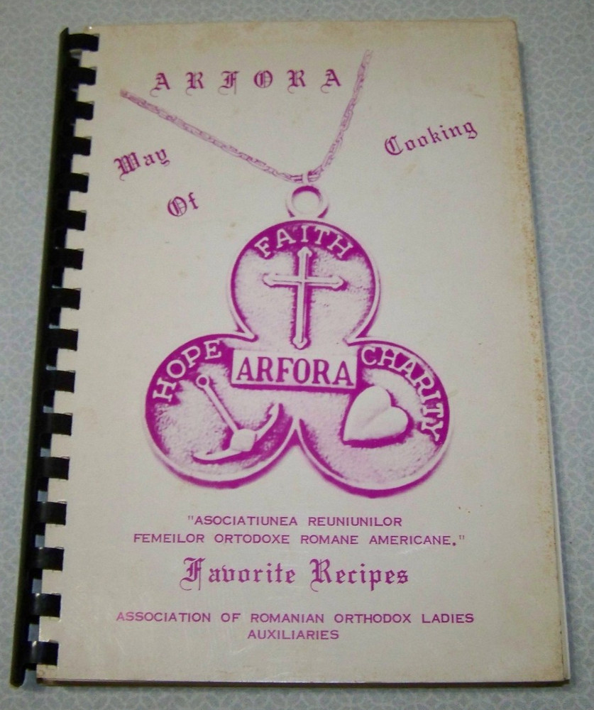 ARFORA Association of Romanian Orthodox Ladies Cookbook 1976