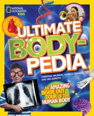 Ultimate Bodypedia: An Amazing Inside-Out Tour of the Human Body (Nationa – GOOD