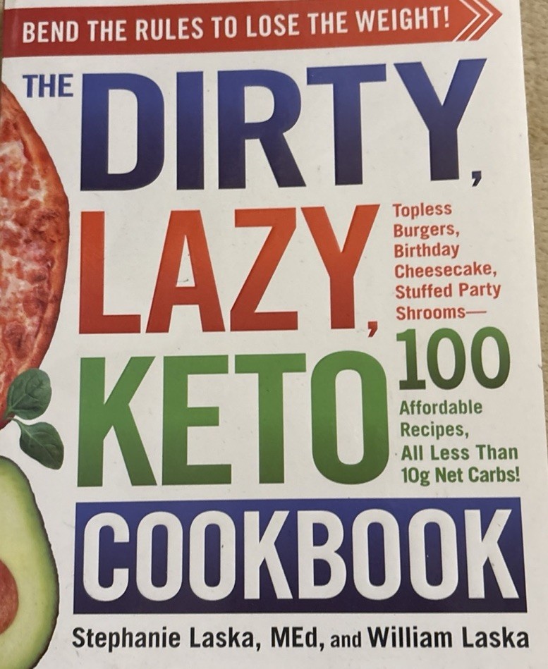 Dirty, Lazy, Keto Cookbook, Paperback by Stephanie & William Laska
