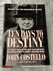Ten Days to Destiny. John Costello. 1st HC Ptg. Morrow 1991. Fine Unread
