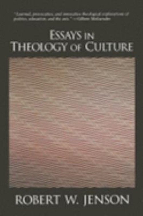 Essays in Theology of Culture Paperback Robert W. Jenson