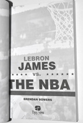 „LeBron JAMES vs. THE NBA,” Non-Fiction Paperback Book, 237 Pages, New (c) 2017