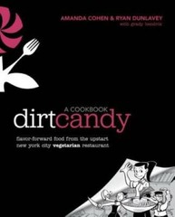 Dirt Candy: A Cookbook: Flavor-Forward Food from the Upstart New York Cit – GOOD