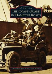 NEW Arcadia Publishing The Coast Guard in Hampton Roads, VA 9781467108157 Images