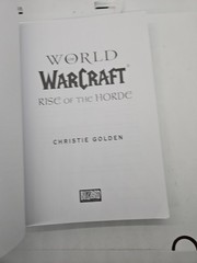 World of War craft: Rise of the Horde (War craft: Blizzard Legends