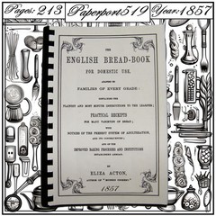 1857 The English Bread Book For Domestic Use Vintage Cook Book 213 Pages