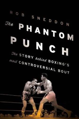 The Phantom Punch: The Story Behind Boxing’s Most Controversial Bout – GOOD