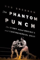 The Phantom Punch: The Story Behind Boxing’s Most Controversial Bout – GOOD
