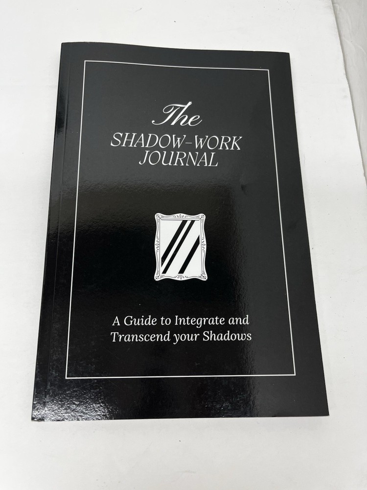 The Shadow Work Journal: Guide to Integrate Shadows Individual Book Paperback