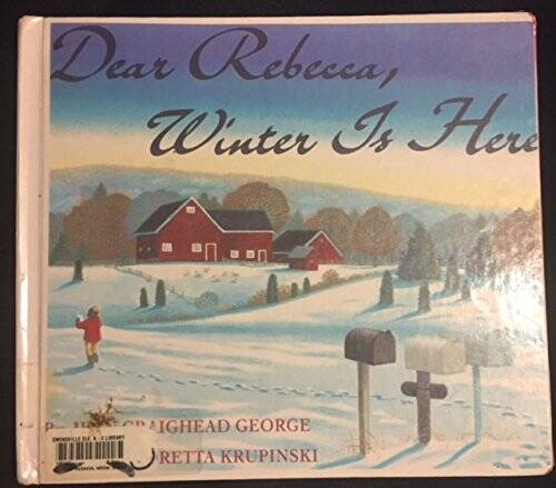 Dear Rebecca, Winter Is Here – Library Binding By George, Jean Craighead – GOOD