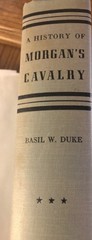 A HISTORY OF MORGAN’S CAVALRY (INDIANA UNIVERSITY CIVIL By Basil W. Duke HC