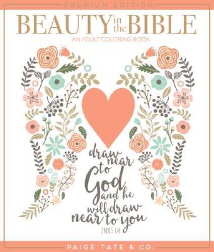 Beauty in the Bible: An Adult Coloring Book, Premium Edition (Christian C – GOOD