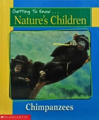 Chimpanzees & Lizards (Getting to Know…Nature’s Children)