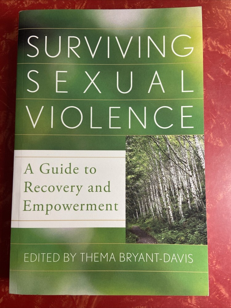 Surviving Sexual Violence : A Guide to Recovery and Empowerment 2011 Paperback