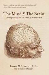 The Mind and the Brain: Neuroplasticity and the Power of Mental Force – GOOD