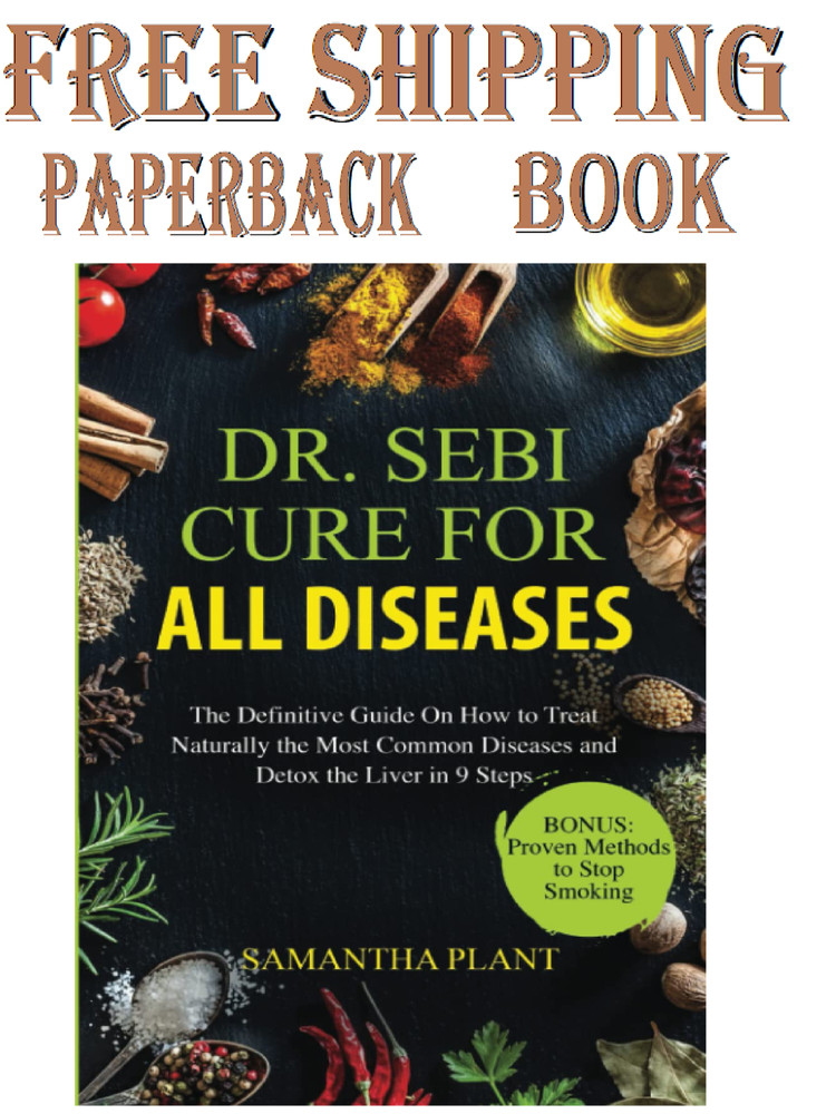 Dr. Sebi Cure for all Diseases: The Definitive Guide On How to Treat Naturally t