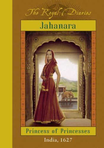 Jahanara, Princess of Princesses by Lasky, Kathryn
