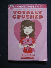 Candy Apple #7: Totally Crushed [Willard, Eliza]