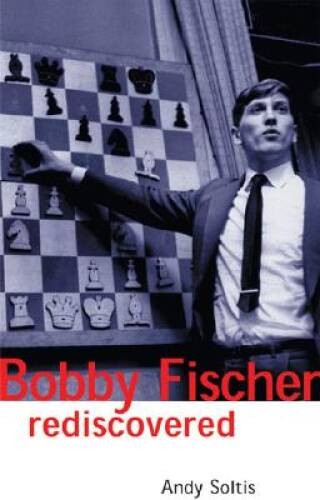Bobby Fischer Rediscovered (Batsford Chess Book) – Paperback – GOOD