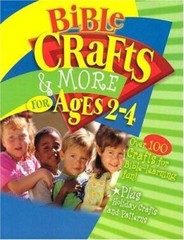 Bible Crafts and More for Ages 2-4