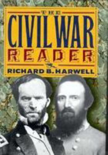 The Civil War Reader: The Union Reader, the Confederate Reader (Civil War Libra