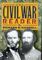 The Civil War Reader: The Union Reader, the Confederate Reader (Civil War Libra