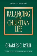 Balancing the Christian Life – Paperback By Ryrie, Charles C. – GOOD